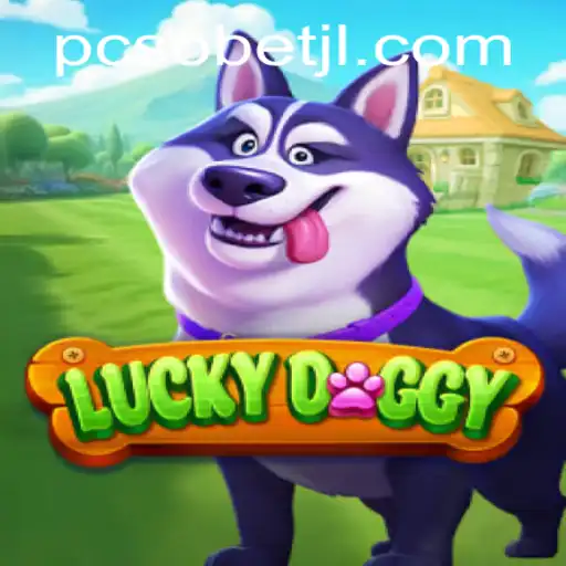 Exploring the Thrill of LuckyDoggy: A Dive into the Game and Its Dynamics with PCSobet